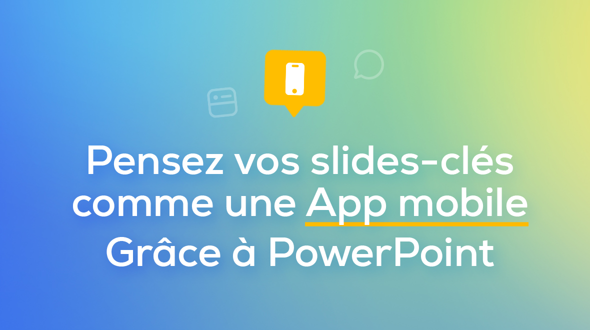 Powerpoint pensé comme une application mobile grâce à powerpoint