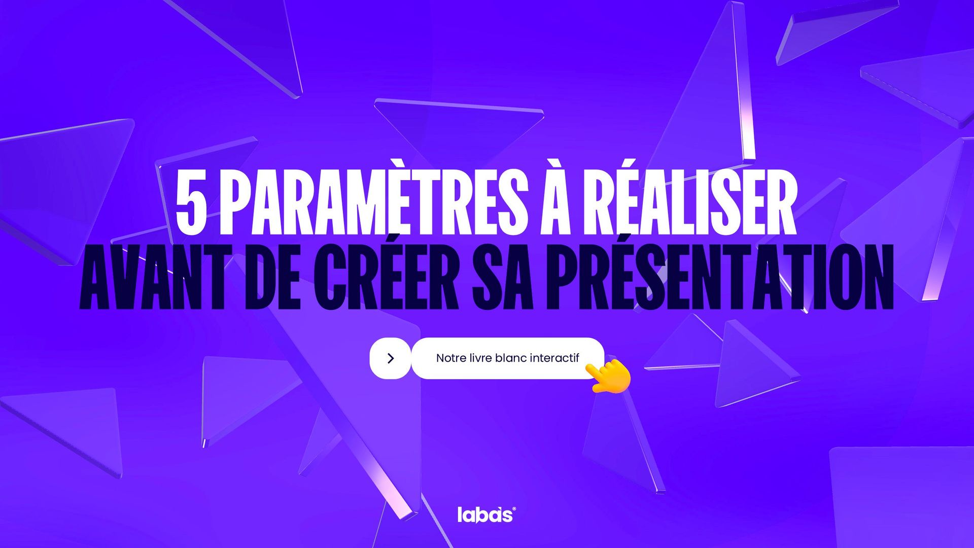 Livre-blanc-la-boite-a-slides-5-parametres-avant-de-creer-sa-presentation-powerpoint.jpg